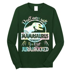 Don't Mess With Mamasaurus Long Sleeve Shirt