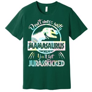 Don't Mess With Mamasaurus Premium T-Shirt