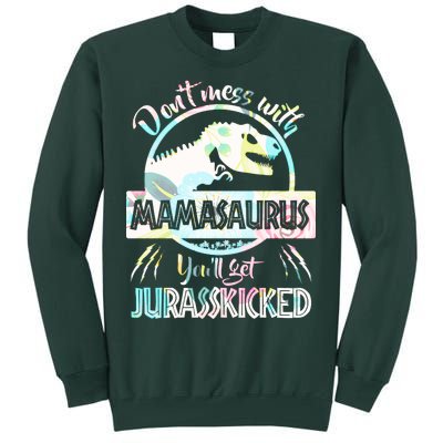 Don't Mess With Mamasaurus Tall Sweatshirt