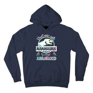 Don't Mess With Mamasaurus Tall Hoodie