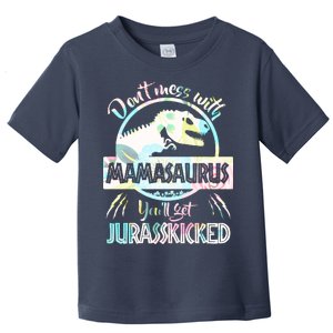 Don't Mess With Mamasaurus Toddler T-Shirt