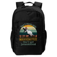 Don't Mess With Mamasaurus Jurrasskicked Backpack