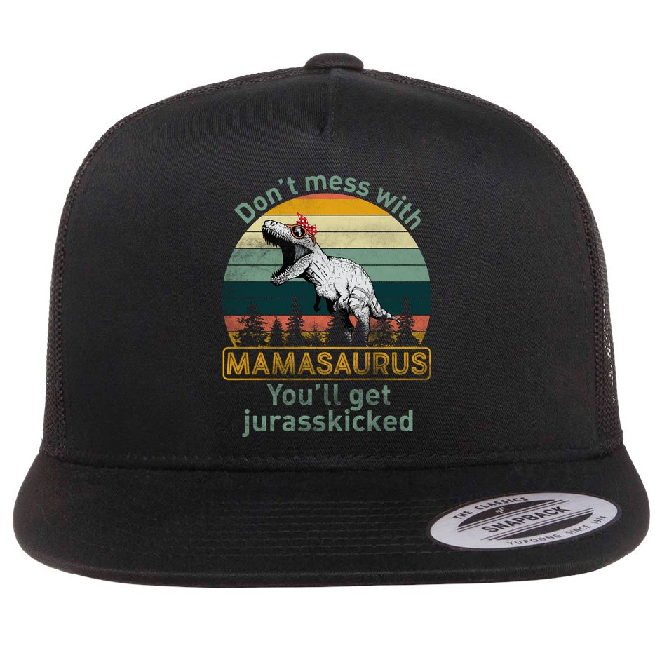 Don't Mess With Mamasaurus Jurrasskicked Flat Bill Trucker Hat
