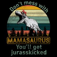 Don't Mess With Mamasaurus Jurrasskicked Cooling Performance Long Sleeve Crew