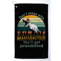 Don't Mess With Mamasaurus Jurrasskicked Golf Towel