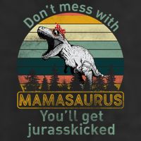 Don't Mess With Mamasaurus Jurrasskicked Golf Towel