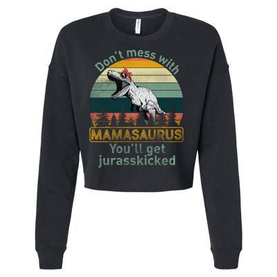 Don't Mess With Mamasaurus Jurrasskicked Cropped Pullover Crew