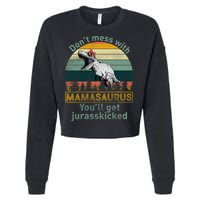 Don't Mess With Mamasaurus Jurrasskicked Cropped Pullover Crew