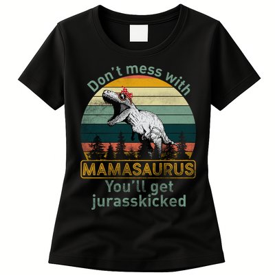 Don't Mess With Mamasaurus Jurrasskicked Womens T-Shirt