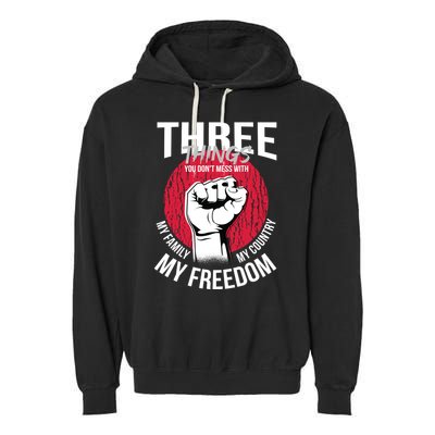 Don't Mess With Me Freedom Quote Garment-Dyed Fleece Hoodie