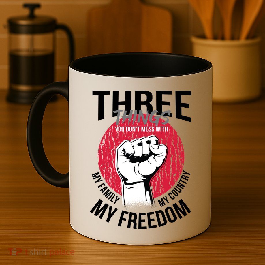 Don't Mess With Me Freedom Quote Mug