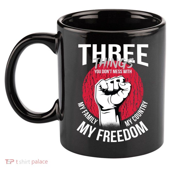 Don't Mess With Me Freedom Quote 11oz C Handle Ceramic Mug