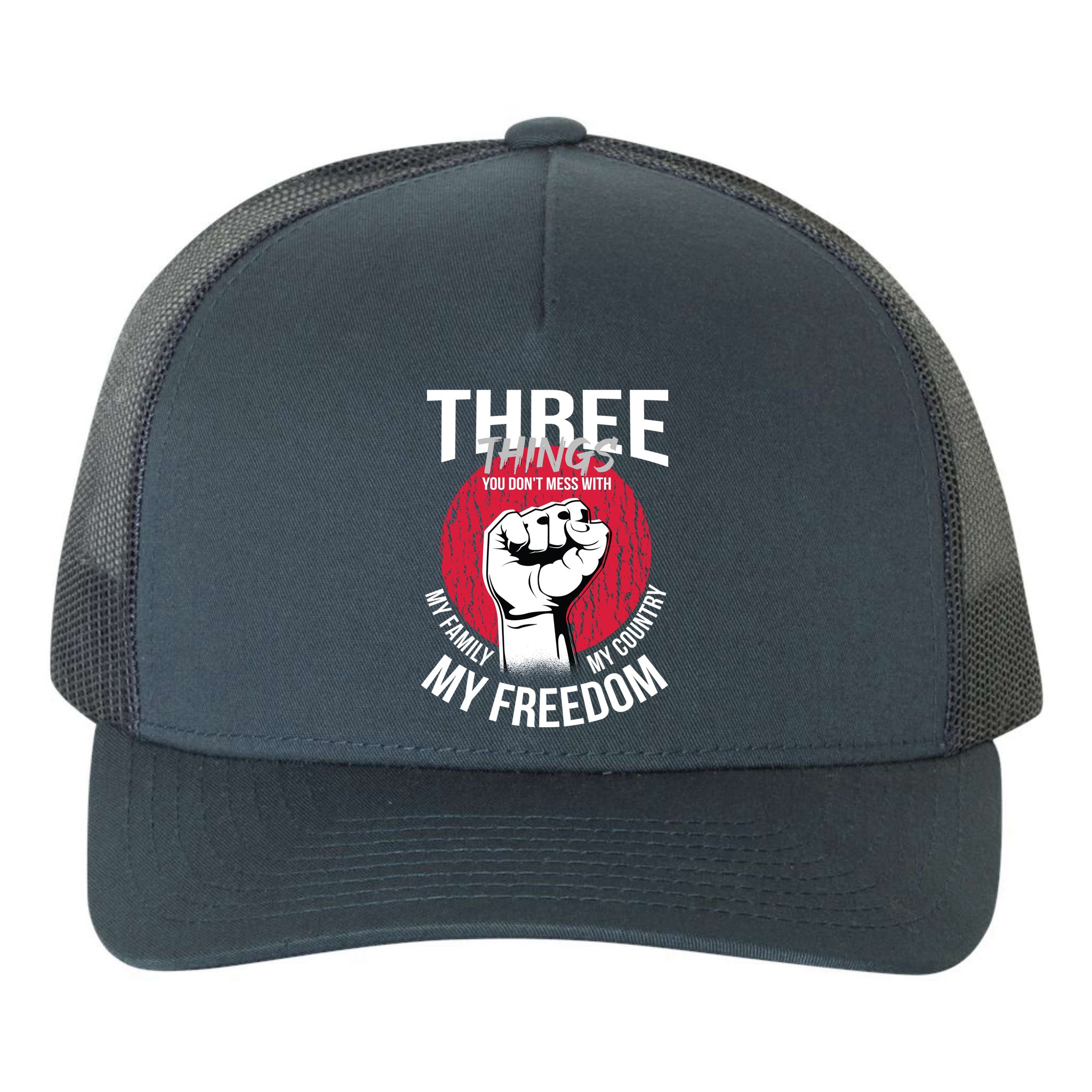Don't Mess With Me Freedom Quote Yupoong Adult 5-Panel Trucker Hat