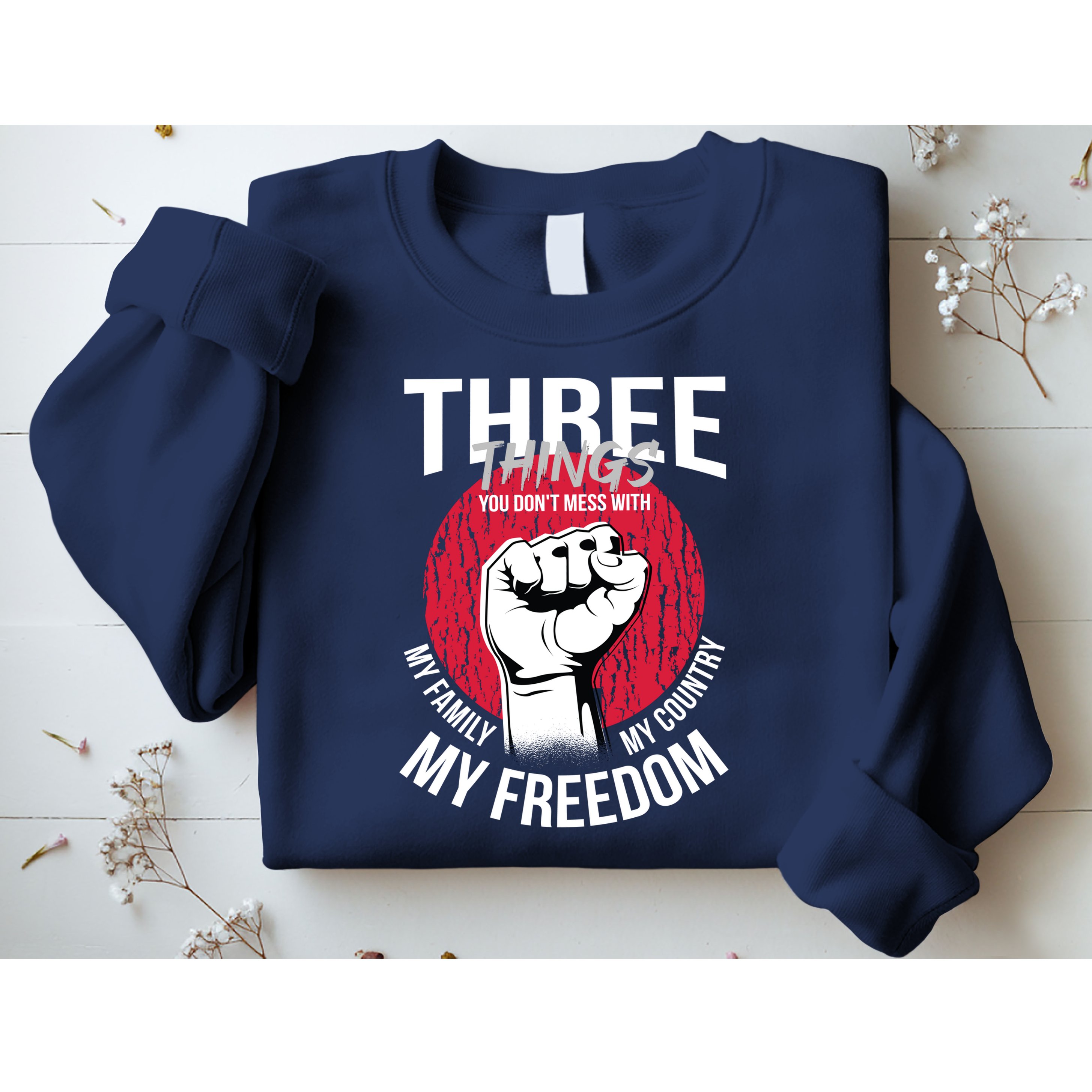 Don't Mess With Me Freedom Quote Sweatshirt