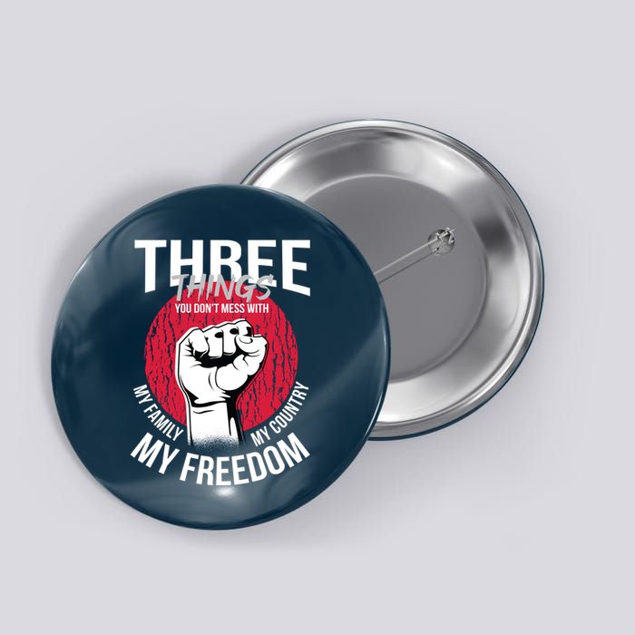 Don't Mess With Me Freedom Quote Button