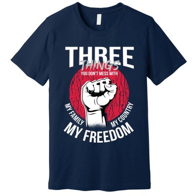 Don't Mess With Me Freedom Quote Premium T-Shirt