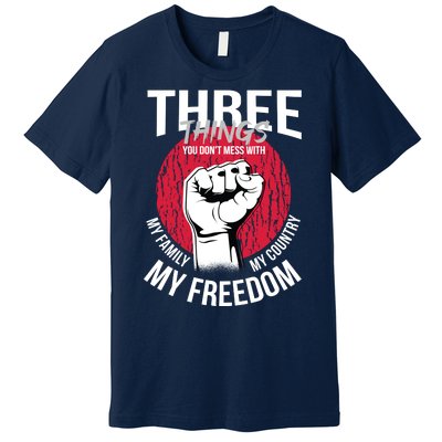 Don't Mess With Me Freedom Quote Premium T-Shirt