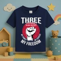 Don't Mess With Me Freedom Quote Toddler T-Shirt