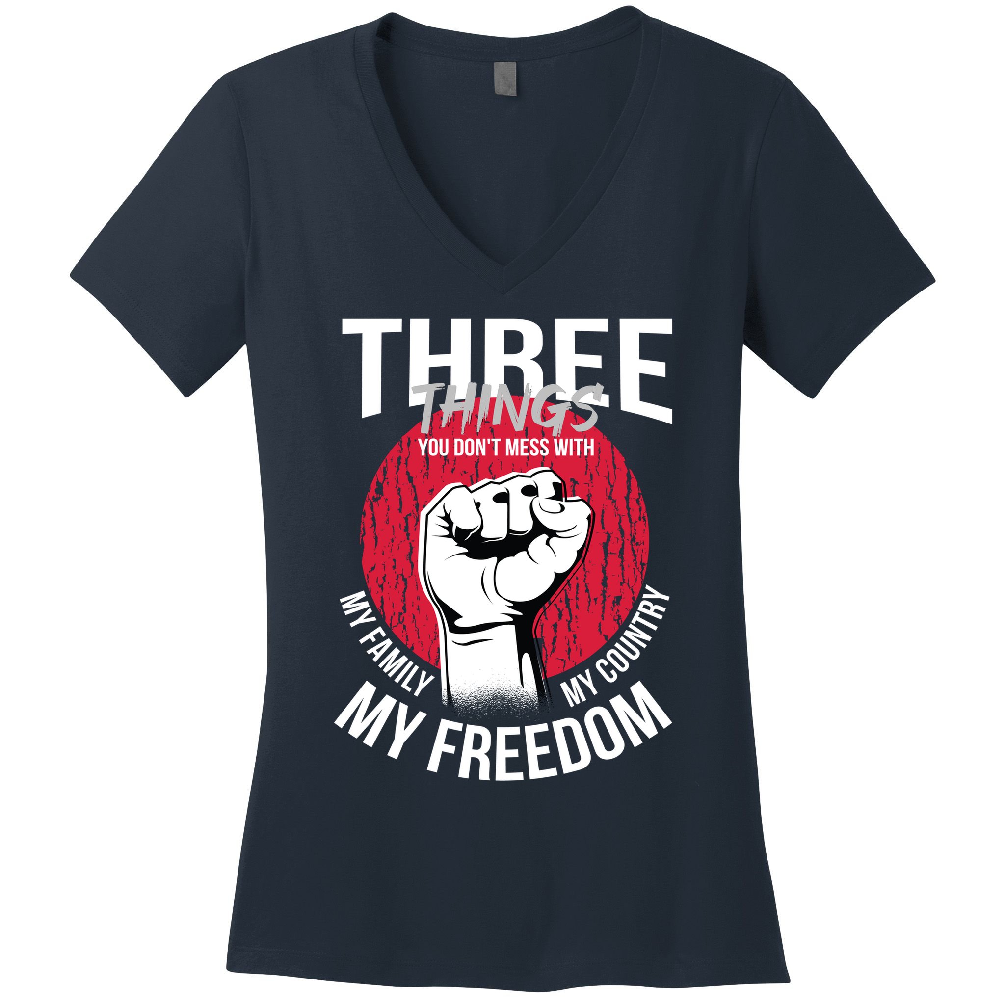 Don't Mess With Me Freedom Quote Women's V-Neck T-Shirt