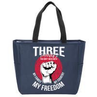 Don't Mess With Me Freedom Quote Zip Tote Bag