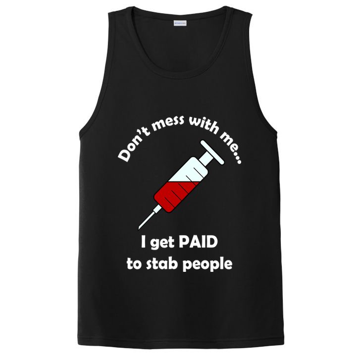 Don't Mess With Me I Get Paid To Stab People PosiCharge Competitor Tank