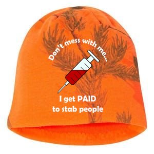 Don't Mess With Me I Get Paid To Stab People Kati - Camo Knit Beanie