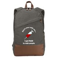 Don't Mess With Me I Get Paid To Stab People Cotton Canvas Backpack