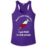 Don't Mess With Me I Get Paid To Stab People Ladies PosiCharge Competitor Racerback Tank