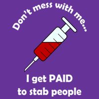Don't Mess With Me I Get Paid To Stab People Toddler T-Shirt