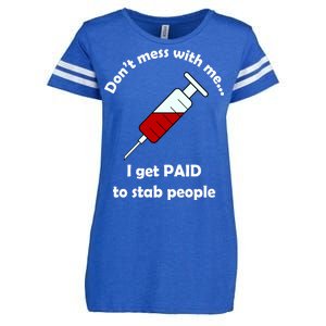 Don't Mess With Me I Get Paid To Stab People Enza Ladies Jersey Football T-Shirt