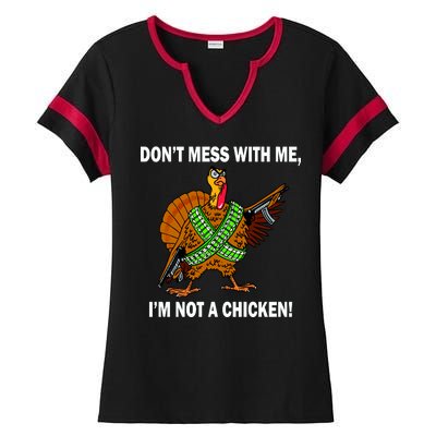 Don't Mess With Me I'm Not A Chicken Turkey Gun Ladies Halftime Notch Neck Tee