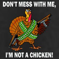 Don't Mess With Me I'm Not A Chicken Turkey Gun Cool Comfort Performance Bucket Hat