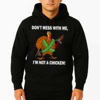 Don't Mess With Me I'm Not A Chicken Turkey Gun Hoodie