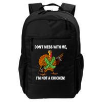 Don't Mess With Me I'm Not A Chicken Turkey Gun Backpack