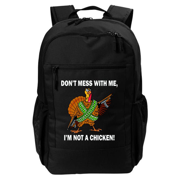 Don't Mess With Me I'm Not A Chicken Turkey Gun Backpack