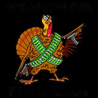 Don't Mess With Me I'm Not A Chicken Turkey Gun Mug