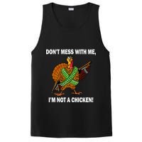 Don't Mess With Me I'm Not A Chicken Turkey Gun PosiCharge Competitor Tank