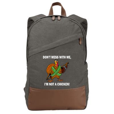 Don't Mess With Me I'm Not A Chicken Turkey Gun Cotton Canvas Backpack