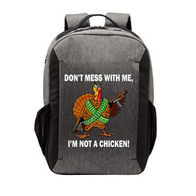 Don't Mess With Me I'm Not A Chicken Turkey Gun Vector Backpack