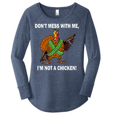 Don't Mess With Me I'm Not A Chicken Turkey Gun Women's Perfect Tri Tunic Long Sleeve Shirt