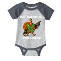 Don't Mess With Me I'm Not A Chicken Turkey Gun Infant Baby Jersey Bodysuit