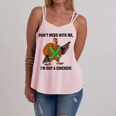 Don't Mess With Me I'm Not A Chicken Turkey Gun Women's Strappy Tank