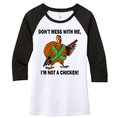 Don't Mess With Me I'm Not A Chicken Turkey Gun Women's Tri-Blend 3/4-Sleeve Raglan Shirt