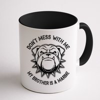 Don't Mess With Me My Brother Is A Marine Bulldog Mug
