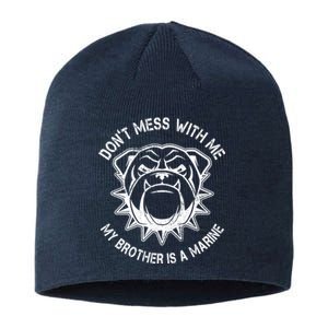 Don't Mess With Me My Brother Is A Marine Bulldog Sustainable Beanie