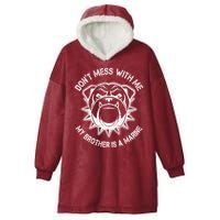 Don't Mess With Me My Brother Is A Marine Bulldog Hooded Wearable Blanket