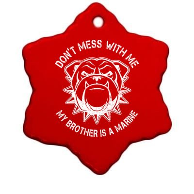 Don't Mess With Me My Brother Is A Marine Bulldog Ceramic Star Ornament