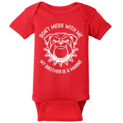 Don't Mess With Me My Brother Is A Marine Bulldog Baby Bodysuit