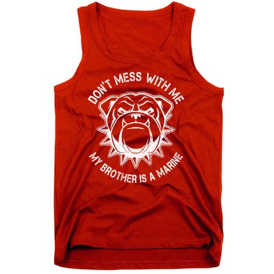 Don't Mess With Me My Brother Is A Marine Bulldog Tank Top