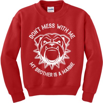 Don't Mess With Me My Brother Is A Marine Bulldog Kids Sweatshirt
